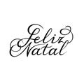 Hand drawn lettering. Merry christmas in portugues. Feliz natal. Black ink calligraphy on white background. Used for greeting card Royalty Free Stock Photo