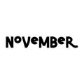 Hand drawn lettering month November. Handwritten phrase for invitation card, calender, banner, poster, flyer or greeting card.