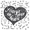 Hand-drawn lettering music in your heart with flowers Royalty Free Stock Photo