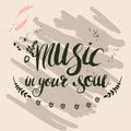 Hand-drawn lettering music in your soul Royalty Free Stock Photo