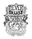 Hand drawn lettering. Never trust a skinny cook. Typography poster with hand drawn elements. Inspirational quote.