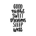 Hand-drawn lettering phrase: Good night, Sweet dreams, Sleep well.