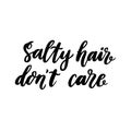Hand-drawn lettering phrase: Salty hair don`t care.