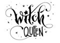 Hand drawn lettering phrase - Witch Queen quote