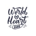 Hand drawn lettering phrase - World Heart Day. Holiday celebration artwork for greeting cards, social network and web design. Royalty Free Stock Photo