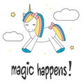 Hand drawn lettering slogan magic happens motivational card with cute cartoon colorful unicorn in the sky