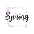 Hand drawn lettering, spring poster. Inspiring Creative Motivation Quote - Spring. This illustration can be used as a