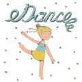 Hand drawn lettering with word Dance with little girl dancing.