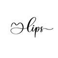 Hand drawn logo lips with calligraphy inscription