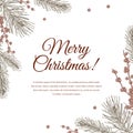 Hand drawn Merry Christmas and Happy New Year greeting card with Christmas tree branches and holly berries. Vintage vector Royalty Free Stock Photo