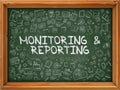 Hand Drawn Monitoring and Reporting on Green Chalkboard.