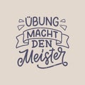 Hand drawn motivation lettering quote in German - Practice makes perfect. Inspiration slogan for greeting card, print Royalty Free Stock Photo