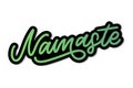 Hand drawn Namaste lettering. Indian greeting, Hello in Hindi. Stylish cursive handwriting, modern calligraphy. Isolated