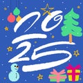 Hand drawn New Year greeting card with numbers 2025. Christmas tree snowman, balls. Happy New Year 2025 text design. Vector