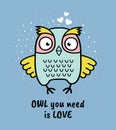 Hand drawn owl with quote. Owl you need is love. Greeting card Royalty Free Stock Photo