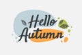 Hand drawn Phrase Hello Autumn on the abstract sky and autumn leaves. Leaf fall and water drops. Vector Illustration Royalty Free Stock Photo