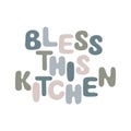 Hand drawn phrase sign isolated on white background. Bless this kitchen modern typography poster with saying. Text typography