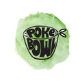 Hand drawn poke bowl logo on green watercolor background.