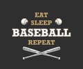 Hand drawn sketch of ball and bat with motivational sport typography on dark background. Eat, sleep, baseball, repeat