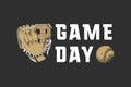 Hand drawn sketch of baseball ball and glove with motivational sport typography on dark background. Game day