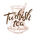 Hand drawn sketches of Glass of Turkish Tea. Gastro Symbols of Istanbul with lettering Turkish Tea.