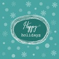 Hand Drawn Sloppy Doodle Sketchy White Christmas Wreath Frame Happy Holidays Wishes Lettering. Cartoon Style. Turquoise Background