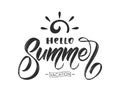 Vector illusteration: Hand drawn textured brush lettering composition of Hello Summer Vacation with sun Royalty Free Stock Photo