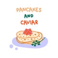 Hand drawn traditional pancakes with caviar vector clipart. Perfect for logo, menu, stickers and print. Doodle vector illustration