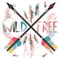 Hand drawn tribal label with crossed arrows illustration and wild, free inspirational lettering