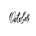 Hand drawn typography lettering. October. Month inscription. Vector Illustration. Royalty Free Stock Photo