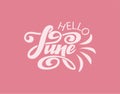 Hand drawn typography lettering phrase Hello, June. isolated on the powder background Royalty Free Stock Photo