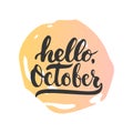 Hand drawn typography lettering phrase Hello, October isolated on the white background