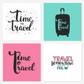 Hand drawn typography lettering phrases set Time to travel, Travel somewhere new on the black chalkboard background