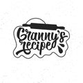 Hand drawn typography poster. Inspirational vector typography. Granny s Recipe.