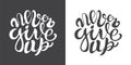 Hand drawn typography posters with brush lettering design quote Royalty Free Stock Photo