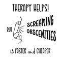 Hand drawn typography poster with creative slogan: Therapy helps