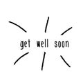 Hand-drawn vector card, a wish to get well. inscription, a wish for recovery.Hand drawing wishes get well soon. Typography