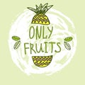 Hand Drawn Vector Elements. Only Fruits. Logo. Can be used for ads, signboards, identity and web designs