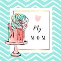 Hand drawn vector greeting card with cake and succulent flower decoration on cake stand with Love my mom quote isolated