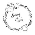 Hand drawn vector illustration - good night, card with Wreath