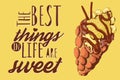 Hand drawn vector illustration of Hong Kong`s waffles with gelato, banana and chocolate topping with quote - the best thing in