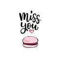 Hand drawn vector illustration with lettering Miss you and maca