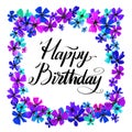 Hand drawn vector lettering. Happy Birthday phrase by hand on bright floral background. Handwritten modern calligraphy Royalty Free Stock Photo