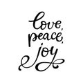 Hand drawn vector lettering Love, peace, joy. Isolated black cal Royalty Free Stock Photo