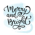 Hand drawn vector lettering Merry Christmas and Happy New Year.