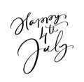 Hand drawn vector lettering text Happy 4 th July. Illustration calligraphy phrase design for greeting card, poster, T-shirt