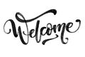 Hand drawn vector lettering. Welcome word by hands. Isolated vector illustration. Handwritten modern calligraphy.