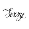 Hand drawn vector lettering. word Sorry by hand. Isolated vector illustration. Handwritten modern calligraphy