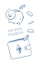 Hand drawn vector sketch cartoon doodle illustration with moneybox and wallet. Ethereum crypto currency logo