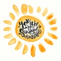 Hand drawn watercolor lettering poster-Sun with You are the suns